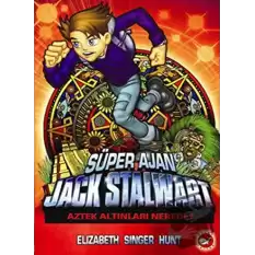 Süper Ajan Jack Stalwart 10 - Aztek Altınları Nerede?
