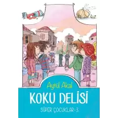 Süper Çocuklar Serisi 3 - Koku Delisi