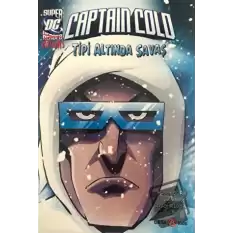 Super DC VILLAINS Captain Cold Tipi Altında Savaş