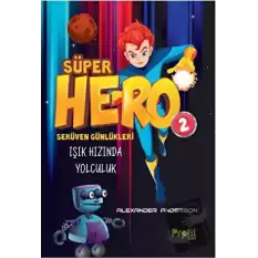 Süper Hero Işık Hızında Yolculuk