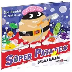 SÜPER PATATES BELALI BALON !