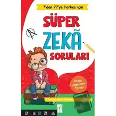 Süper Zeka Soruları - 7den 77ye Herkes İçin