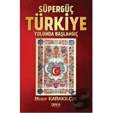 Süpergüç Türkiye Yolunda Başlangıç