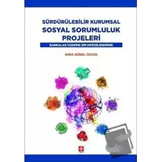 Sürdürülebilir Kurumsal Sosyal Sorumluluk Projeleri