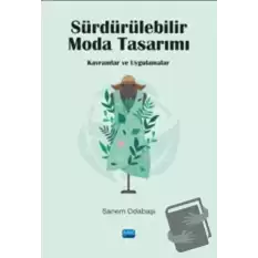 Sürdürülebilir Moda Tasarımı - Kavramlar Ve Uygulamalar