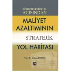 Sürdürülebilirlik Açısından Maliyet Azaltımının Stratejik Yol Haritası