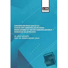 Sürdürülebilirlik Analizi İle Kurumların Sürdürülebilirliğinin Modellenmesi ve Yeni Bir Sürdürülebilirlik İndeksinin Geliştirilmesi