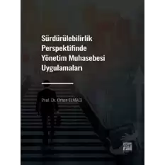 Sürdürülebilirlik Perspektifinde Yönetim Muhasebesi Uygulamaları