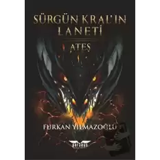 Sürgün Kralın Laneti - Ateş