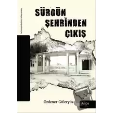 Sürgün Şehrinden Çıkış