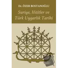 Suriye, Hititler ve Türk Uygarlık Tarihi