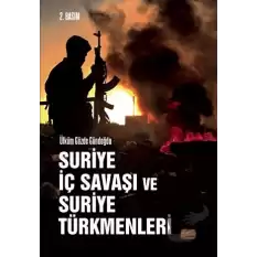 Suriye İç Savaşı ve Suriye Türkmenleri