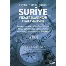 Suriye Vekalet Savaşından Asalet Savaşına 2. Cilt