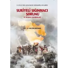 Suriyeli Sığınmacı Sorunu ve Basına Yansımalar