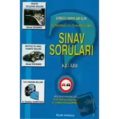 Sürücü Adayları İçin Açıklamalı ve Deneme Testli Sınav Soruları Kitabı