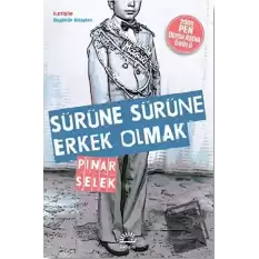 Sürüne Sürüne Erkek Olmak