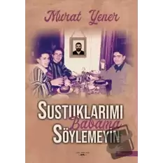 Sustuklarımı Babama Söylemeyin