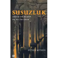 Susuzluk : Antik Dünyada Su ve İktidar (ciltli)