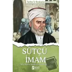 Sütçü İmam - Tarihte İz Bırakanlar