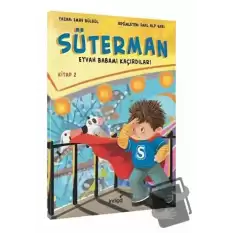 Süterman 2. Kitap - Eyvah Babamı Kaçırdılar