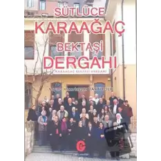 Sütlüce Karaağaç Bektaşi Dergahı