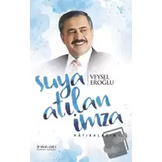 Suya Atılan İmza - Hatıralarım - 1