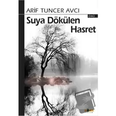 Suya Dökülen Hasret