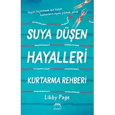 Suya Düşen Hayalleri Kurtarma Rehberi