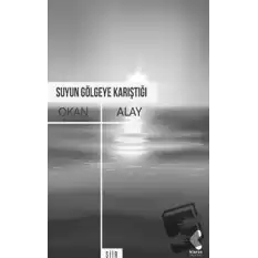 Suyun Gölgeye Karıştığı