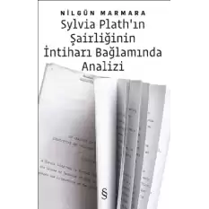 Sylvia Plathın Şairliğinin İntiharı Bağlamında Analizi