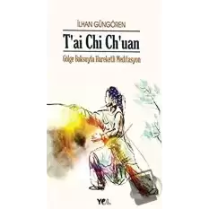 Tai Chi Chuan Gölge Boksuyla Hareketli Meditasyon