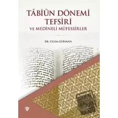 Tabiun Dönemi Tefsiri ve Medineli Müfessirler