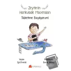 Tabletime Bayılıyorum! - Zeytin’in Harikulade Maceraları