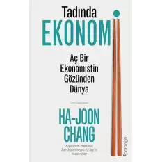 Tadında Ekonomi:  Aç Bir Ekonomistin Gözünden Dünya