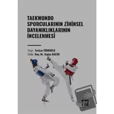 Taekwondo Sporcularının Zihinsel Dayanıklıklarının İncelenmesi