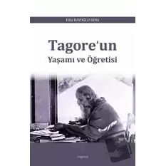 Tagore’un Yaşamı ve Öğretisi