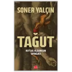 Tağut - Kutsal Aldanışın Soyağacı