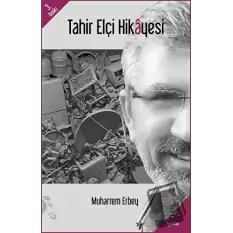 Tahir Elçi Hikayesi (Ciltli)