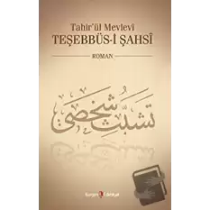 Tahir’ül Mevlevî Teşebbüs-i Şahsî