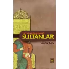 Taht Uğrunda Baş Veren Sultanlar