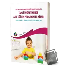 Taklit Öğretiminde Aile Eğitim Programı El Kitabı