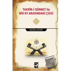 Takrir-i Sünnet İle Bidat Arasındaki Çizgi