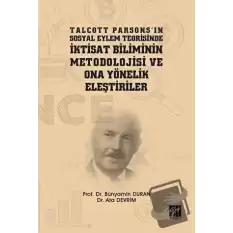 Talcott Parsonsın Sosyal Eylem Teorisinde İktisat Biliminin Metodolojisi ve Ona Yönelik Eleştiriler