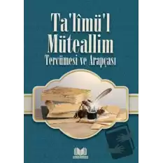 Talimül Müteallim Tercümesi ve Arapçası