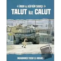 Talut İle Calut İman İle Küfrün Savaşı