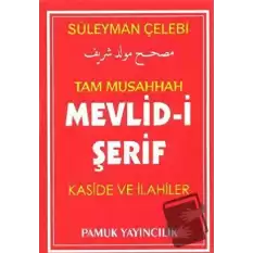 Tam Musahhah Mevlid-i Şerif Kaside ve İlahiler (İlahi-004/P7)