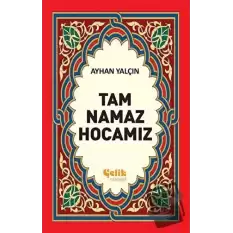 Tam Namaz Hocamız (1. Hamur)