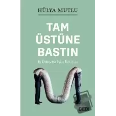 Tam Üstüne Bastın