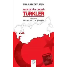 Tamurberk Devletşin - SSCBde Cilt Lekesi:Türkler