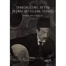 Tanburi Cemil Bey’in Peşrev Besteleme Tekniği